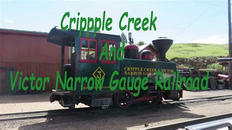 Cripple Creek And Victor Narrow Gauge Railroad Youtube