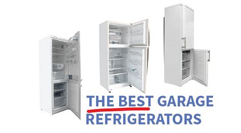 Best Garage Refrigerator Options Of 2022 Garage Refrigerator Buy A