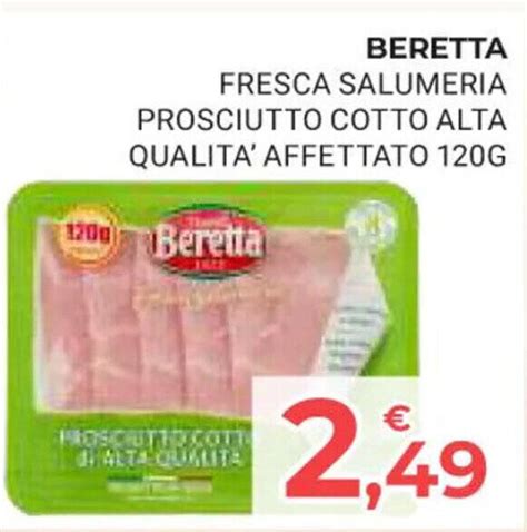 BERETTA FRESCA SALUMERIA PROSCIUTTO COTTO ALTA QUALITA AFFETTATO 120G