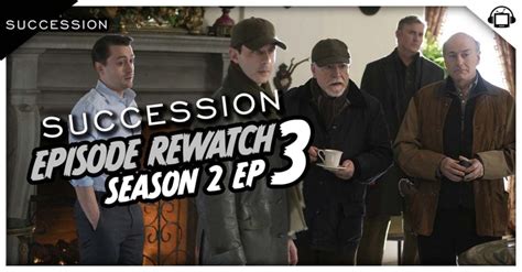 Succession Season 2 Episode 3 Recap ‘hunting The Daily Succession