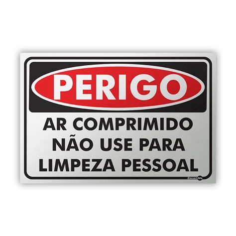 Placa Perigo Ar Comprimido Não Use para Limpeza Pessoal