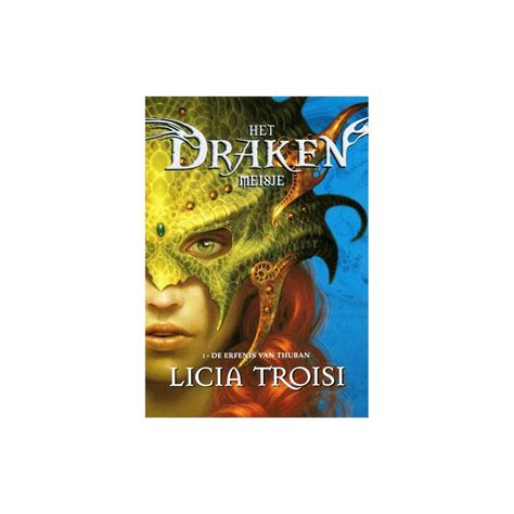 Het Drakenmeisje De Erfenis Van Thuban Licia Troisi 9789078345398