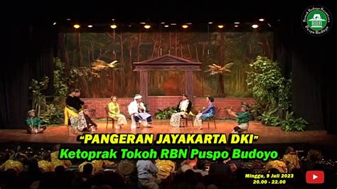 Panggung Puspo Pangeran Jayakarta Ketoprak Tokoh Puspo Budoyo Youtube