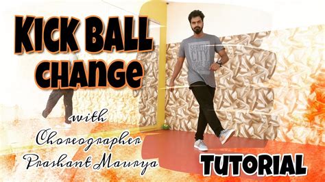 How To Do A Kick Ball Change Hip Hop Dance Moves Tutorial Prashant