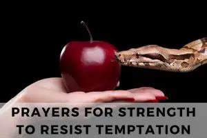 15 Empowering Prayers For Strength To Resist Temptation Strength In