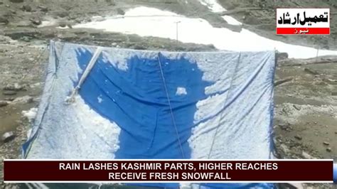 Rain Lashes Kashmir Parts Higher Reaches Receive Fresh Snowfall YouTube