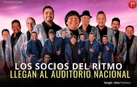 Los Socios Del Ritmo Llegan Al Auditorio Nacional Latitud Megal Polis