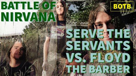 Battle Of Nirvana Day 95 Serve The Servants Vs Floyd The Barber