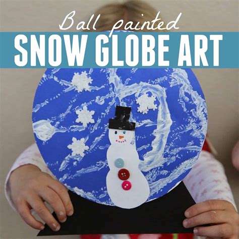 Ball Painted Snow Globe Craft - Toddler Approved