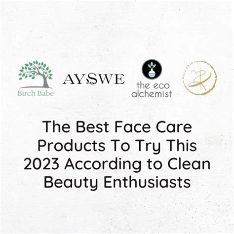 The Best Face Care Products To Try This 2023 According to Clean Beauty ...