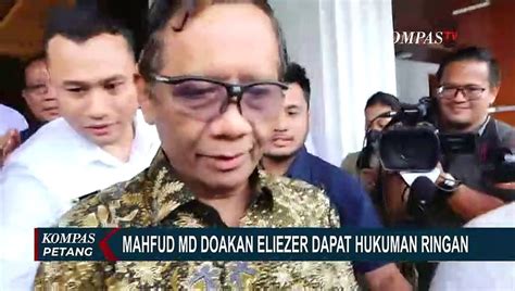 Mahfud Md Doakan Keringanan Hukuman Eliezer Saya Berdoa Agar Kamu