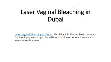 PPT Laser Vaginal Bleaching In Dubai PowerPoint Presentation Free