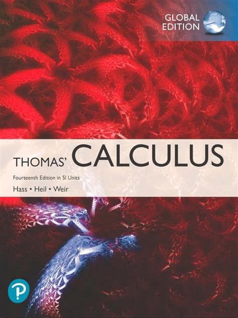 Thomas' Calculus: Fourteenth Edition In Sl Units (Book + MyLab Code)