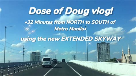 Skyway 32 Minutes From North To South Of Metro Manila With The Stage