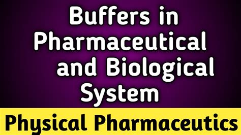 BUFFERS IN PHARMACEUTICAL AND BIOLOGICAL SYSTEM BUFFER PH