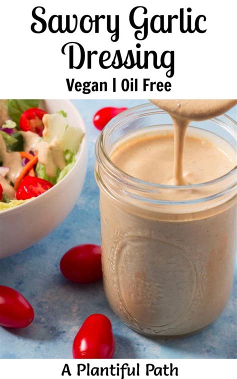 Savory Garlic Dressing Almond Based And Oil Free A Plantiful Path In 2024 Oil Free Vegan