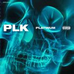 Plk Lyrics Songs And Albums Genius