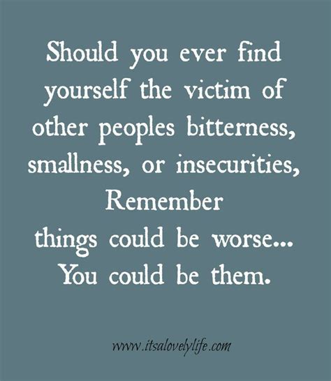 Remember Things Could Be Worse Inspirational Quotes Words