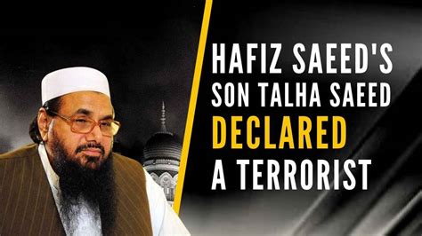 India Declares 2611 Mumbai Terror Attacks Mastermind Hafiz Saeeds Son