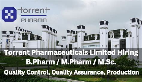 Torrent Pharmaceuticals Limited Hiring B Pharm M Pharm M Sc