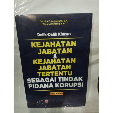 Jual Buku DELIK DELIK KHUSUS KEJAHATAN JABATAN DAN KEJAHATAN JABATAN