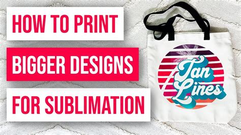 🎉 How To Print Bigger Designs For Sublimation Youtube Big Design