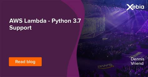 Aws Lambda Python 37 Support Xebia