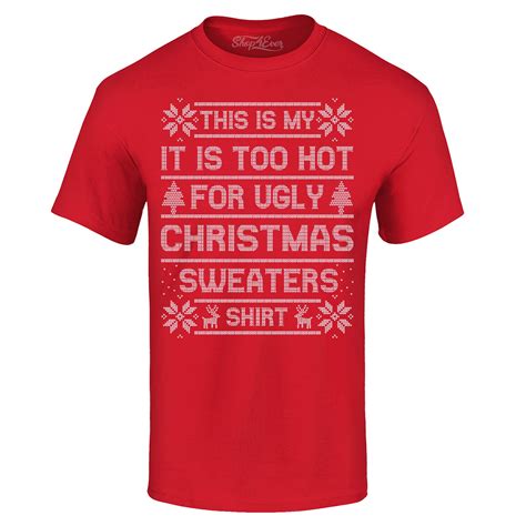 This Is My It S Too Hot For Ugly Christmas Sweaters Shirt Etsy