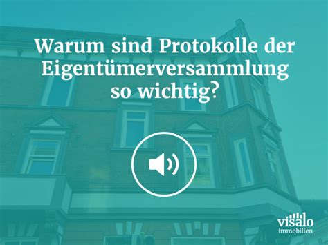 Warum sind Protokolle der Eigentümerversammlungen so wichtig visalo