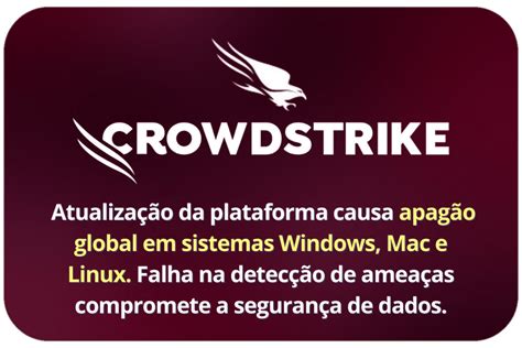 Crowdstrike Falcon Falha Na Prote O Causa Apag O Global