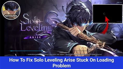 How To Fix Solo Leveling Arise Stuck On Loading Problem Screen On