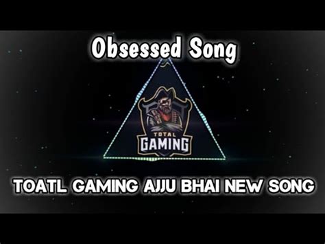 Ajju Bhai New Song Total Gaming New Song Total Gaming Ajju Bhai