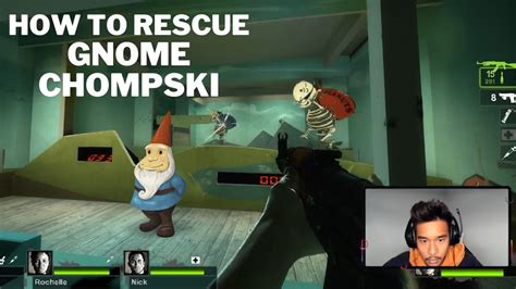 Left Dead How To Rescue Gnome Chompski Youtube