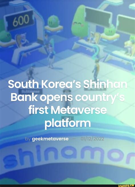 South Korea S Shinhan Bank Opens Country S First Metaverse Platform By