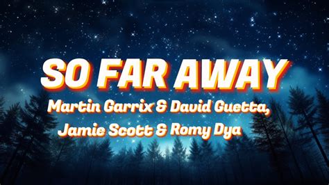 Martin Garrix David Guetta Ft Jamie Scott Romy Dya So Far Away