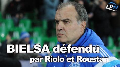 Bielsa défendu par Riolo et Roustan Vidéo Dailymotion