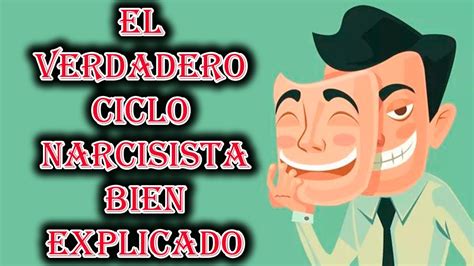 EL VERDADERO CICLO NARCISISTA BIEN EXPLICADO YouTube