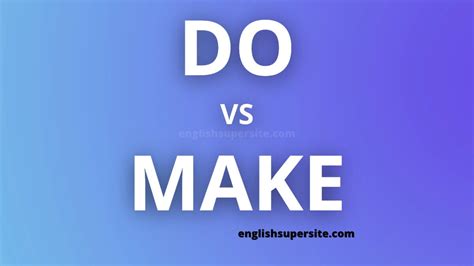 Do Vs Make Do And Make Do Or Make English Super Site