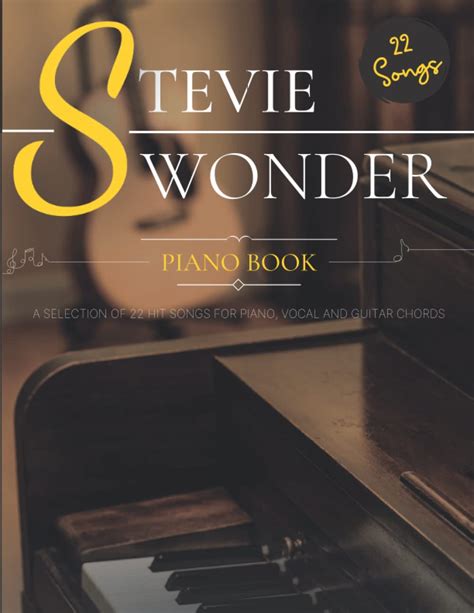 Stevie Wonder Piano Book: A Selection of 22 Songs for Piano, Vocal and ...