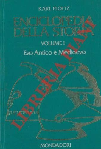 Enciclopedia Della Storia Evo Antico E Medioevo Evo Moderno E