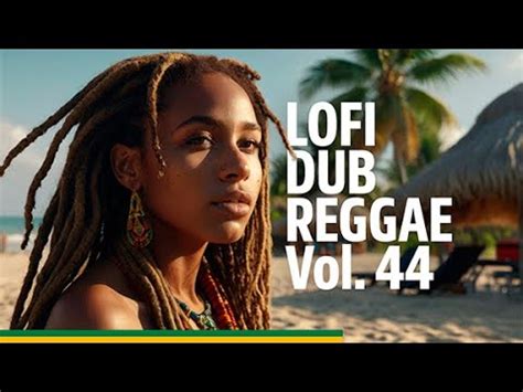 Lofi Dub Reggae Vol Oceanic Vibes And Chill Beats For