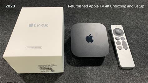 2023 Certified Refurbished 3rd Gen Apple Tv 4k Unboxing And Setup Appletv4k Youtube