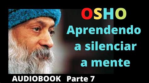 Audiobook Parte Aprendendo A Silenciar A Mente Osho Voz Humana