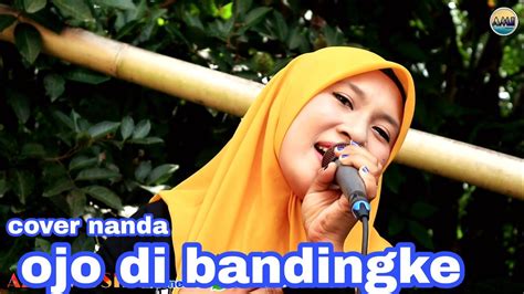 Ojo Di Bandingke Cover Nanda Azya Live Di Desa Pemepek Pringgarata