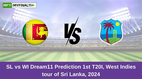 Sl Vs Wi Dream11 Prediction 1st T20i T20i Series 2024