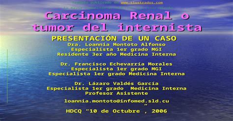 Carcinoma Renal O Tumor Del Internista PresentaciÓn De Un Caso Dra