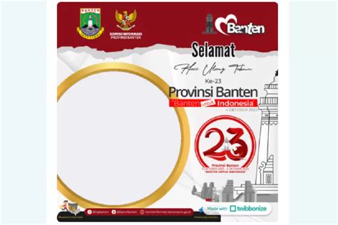 14 Twibbon HUT Provinsi Banten 2023 Mari Bagikan Jadi Bingkai Foto