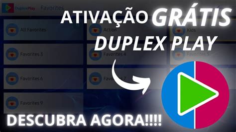 COMO ATIVAR DUPLEX PLAY GRÁTIS ASSISTA ATÉ O FINAL YouTube