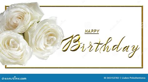 Happy Birthday Card with Flowers White Roses Stock Photo - Image of pink, card: 265153782