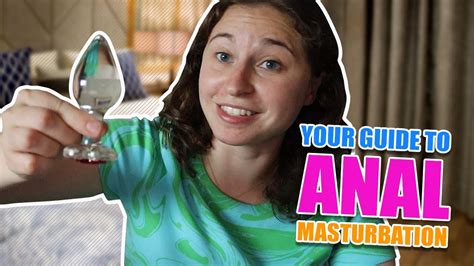 Your Guide To Anal Masturbation Anal Play Using Anal Toys From Adam